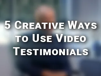 Five Ways to Use Video Testimonials within Marketing Strategy