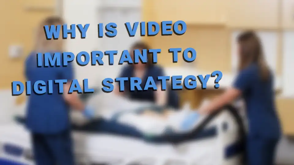Why is Video Important to Digital Strategy? VLOG