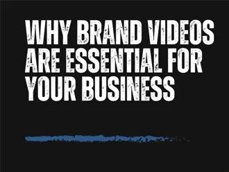 Why Brand Videos Are Essential for Your Business