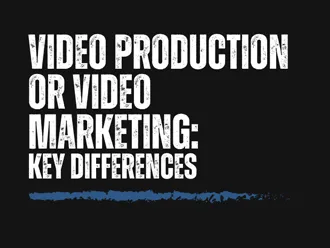 Video Marketing vs Production